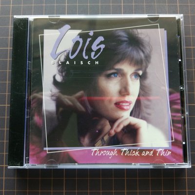 ※藏樂小舖※ (西洋CD) Lois Blaisch~Through Thick And Thin