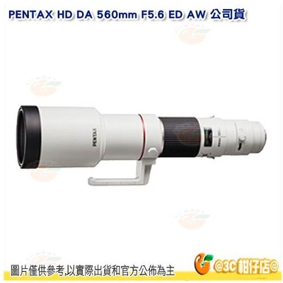 送拭鏡筆 PENTAX HD DA 560mm F5.6 ED AW 超望遠定焦鏡頭 大砲 拍鳥 公司貨 防潑水