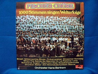 【黑膠時代】FISCHER CHORE / 1000 STIMMEN SINGEN WELTERFOLGE (歌林代理版)