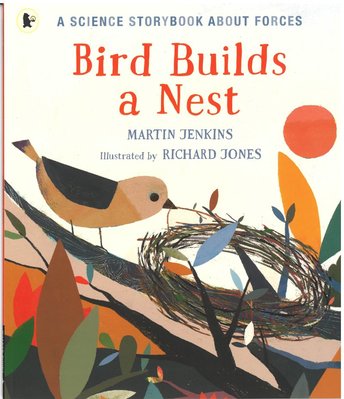 ＊小貝比的家＊BIRD BUILDS A NEST/SCIENCE STORY BOOK ABOUT FORCES/平裝