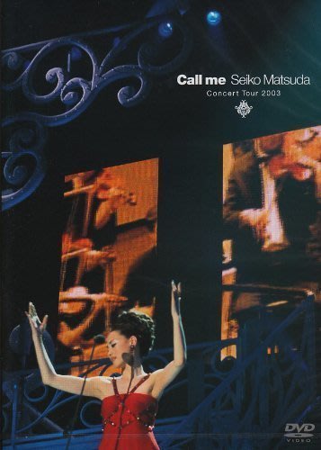 日版2區全新-- 松田聖子~ Call me Seiko Matsuda Concert Tour 2003