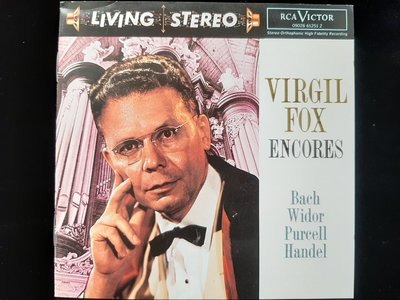 VIRGIL FOX~ENCORES，Bach,Widor,Purcel,Handel etc,福克斯~波瀾壯闊的管風琴曲~演繹巴哈，普塞爾，韓德爾~管風琴曲。