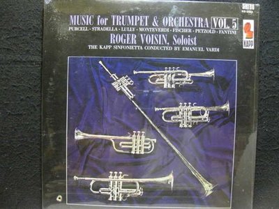 A293*KAPP*美版黑膠*小喇叭手Roger Voisin –Music for Trumpet and Orchestra Vol.5*全新未拆