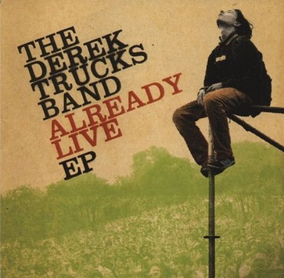 ((CD))  Derek Trucks Band  "Already Live EP"