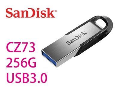 「Sorry」Sandisk Ultra Flair CZ73 256GB 最高讀取150M USB3.0 隨身碟