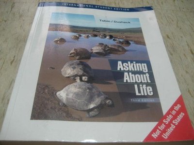 Asking About Life（第三版）--2005年出版/  作者：Tobin、Dusheck /  ISBN：0534420818