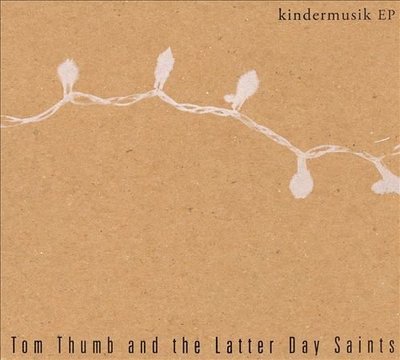 [狗肉貓]_Tom Thumb And The Latter Day Saints _ Kindermusik_ EP