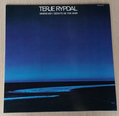 【德版ECM二手黑膠】Terje Rypdal：Whenever I Seem To Be Far Away《非重發版》