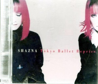 *單曲出清，$30起標 ~ 日本視覺系新浪漫主義救世主-SHAZNA // 東京芭蕾夜未眠 ~ EMI、1999年發行