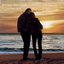 Barbra Streisand – A Love Like Ours (CD) 芭芭拉•史翠珊 –像我們的愛