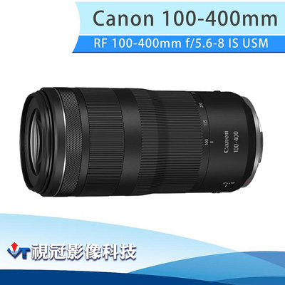 《視冠》Canon RF 100-400mm f/5.6-8 IS USM 望遠變焦鏡頭 公司貨