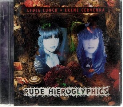 Rude Hieroglyphics // Lydia Lunch & Exene Cervenka Rock