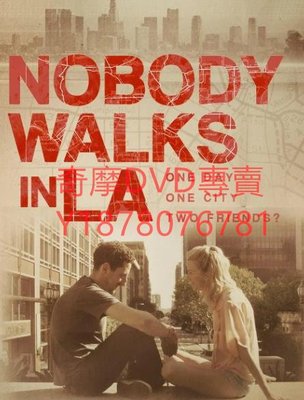 DVD 2015年 洛杉磯無人行走/Nobody Walks in L.A. 電影