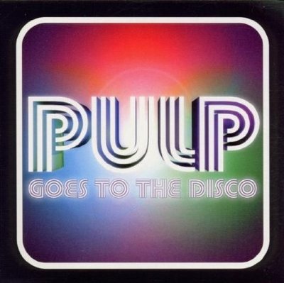 @@90 全新CD  Pulp – Pulp Goes To The Disco [1998]