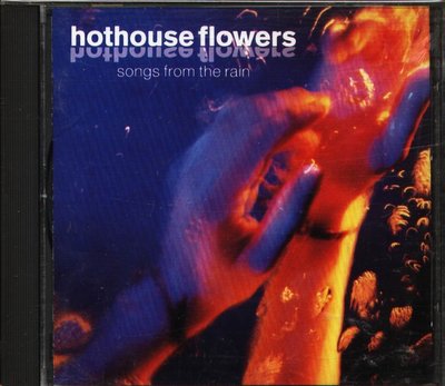 K - Hothouse Flowers - Songs From the Rain - 日版