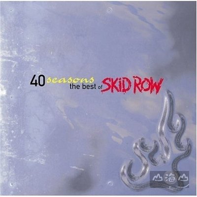 四十個季節:名曲精選輯 40 Seasons: The Best Of/ 史奇洛 Skid Row-7567831032