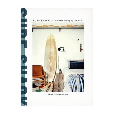 英文原版 Surf Shack: Laid-Back Living by the Water沖浪小屋 海邊海灘生活寫照 世界各地獨特沖浪者住所的多彩之旅