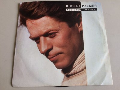「環大回收」♻二手 黑膠-7寸 早期 絕版 單曲【Robert Palmer Addicted to Love】美版