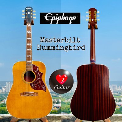 【iGuitar】Epiphone Masterbilt Hummingbird -  大師級復古原木色蜂鳥全單民謠吉他