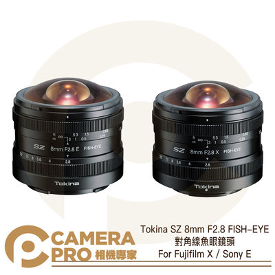 ◎相機專家◎ Tokina SZ 8mm F2.8 FISH-EYE 魚眼鏡頭 Fujifilm Sony 公司貨