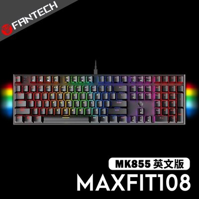 【風雅小舖】【FANTECH MAXFIT108 RGB混彩多媒體機械式鍵盤(MK855)】
