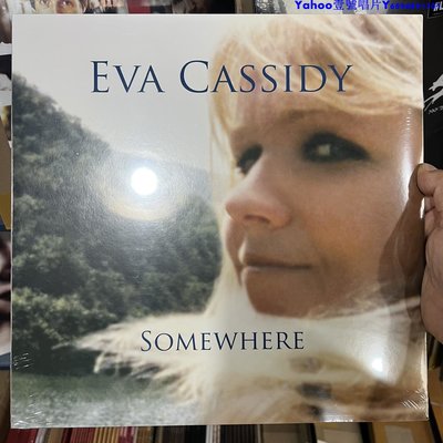 夜鶯EVA CASSIDY SOMEWHERE黑膠唱片LP～Yahoo壹號唱片