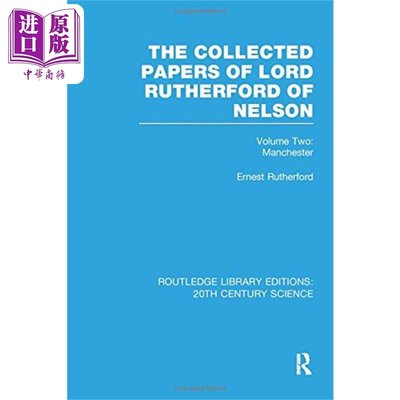 盧瑟福勛爵文集 第二卷 The Collected Papers of Lord Nelson Volume2 英文原版 Ernest Rutherford