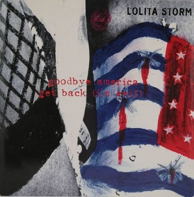 [狗肉貓]_ Lolita Storm_ Goodbye America / Get Back (I'm Evil) _ LP 7